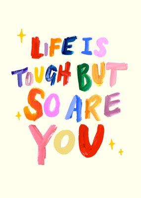 Eleanor Bowmer | Denken aan kaart | Life is tough but so are you