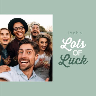 Lots Of Luck Typografisch Foto Upload Succes Kaart