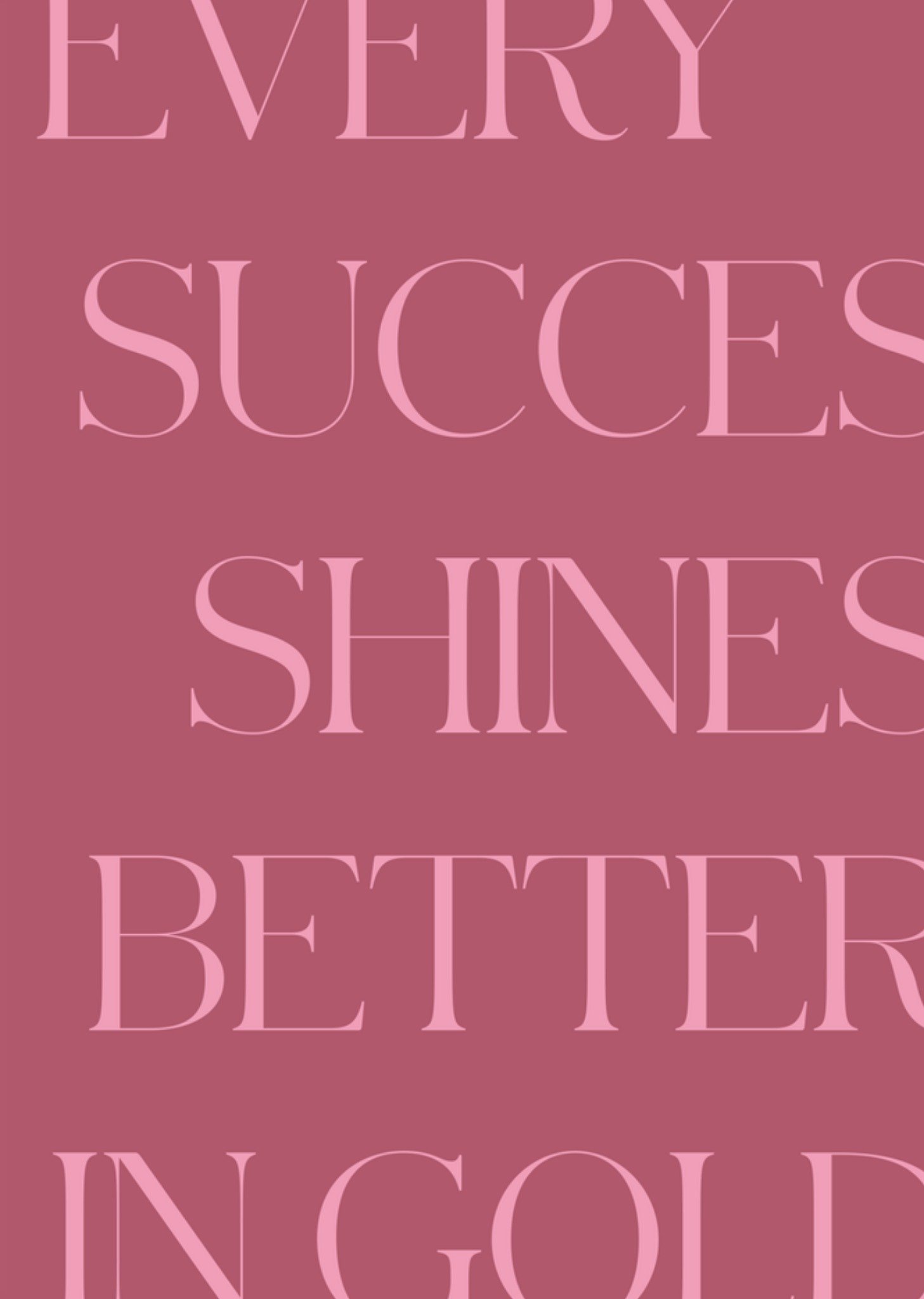 Every Success Shines Better In Gold Typografisch Felicitatiekaart Greetz