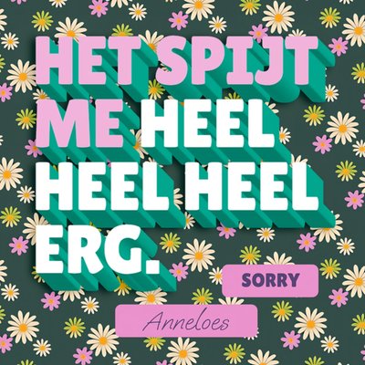 Het Spijt Me Heel Heel Heel Erg Bloemenpatroon Typografisch Excuses Kaart