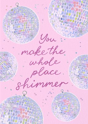 Greetz | Zomaar | You make the whole place shimmer