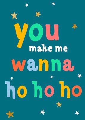 Greetz | Kerstkaart | You make me wanna ho ho ho