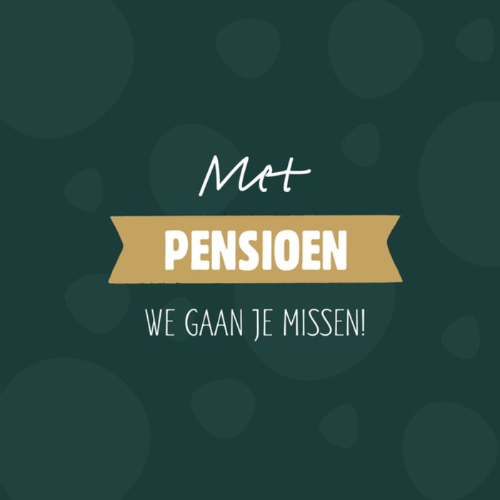 Greetz | Pensioen kaart | We gaan je missen