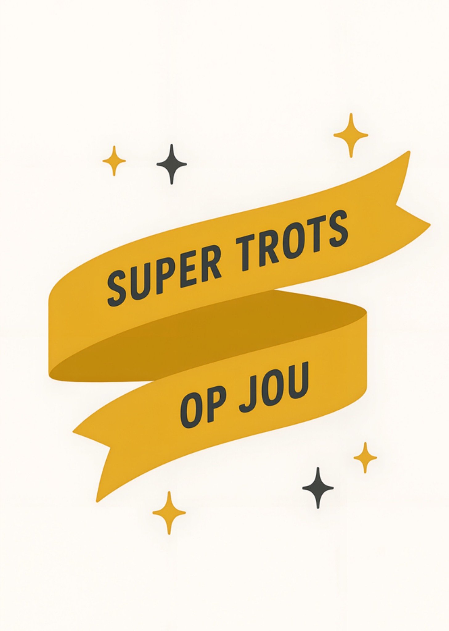 Trots op jou kaart Super Trots Op Jou Kaart Greetz