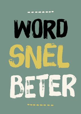 Greetz | Beterschapskaart | word snel beter