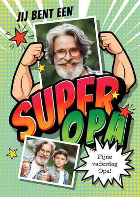 Jij Bent Een Super Opa Stripstijl Foto Upload Vaderdag Kaart