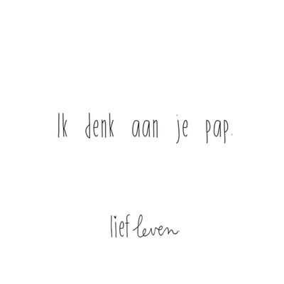 Lief Leven | Zomaar kaart | Papa