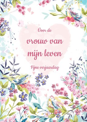Voor De Vrouw Van Mijn Leven Geïllustreerde Bloemen En Vogels Verjaardag Kaart