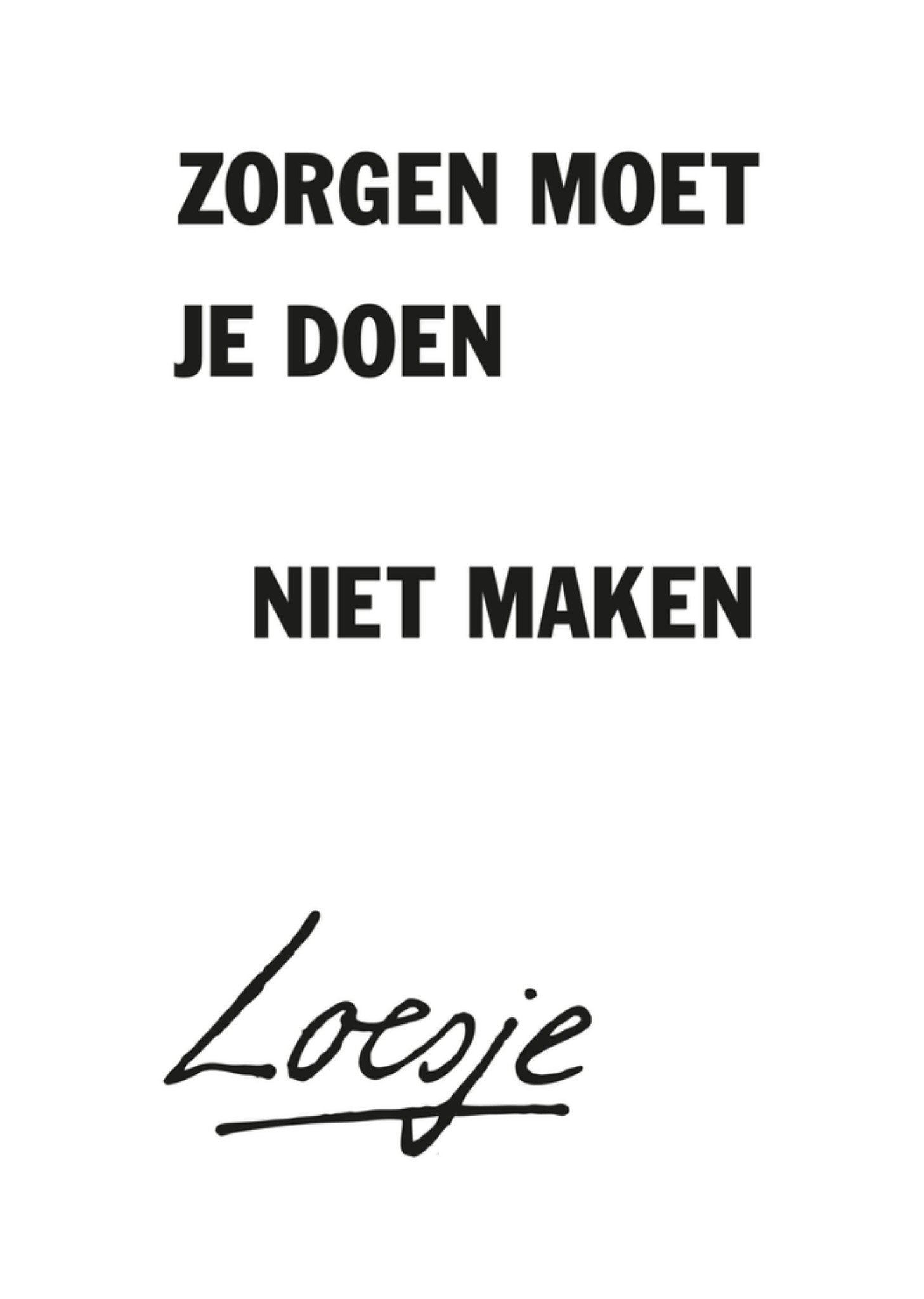 Sterkte kaart zorgen moet je doen Kaart Loesje