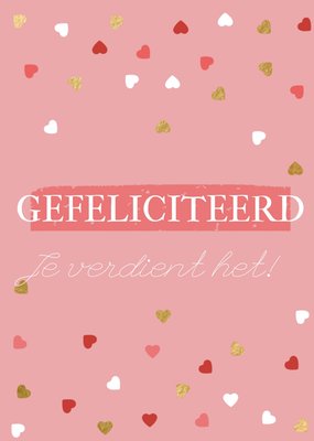 Je Verdient Het Hartjes Patroon Typografisch Gefeliciteerd Kaart