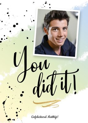 Je Hebt Het Gedaan Aquarel Inktspatten Foto Upload Gefeliciteerd Kaart