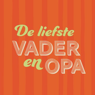 Greetz | Vaderdag | De liefste vader en opa