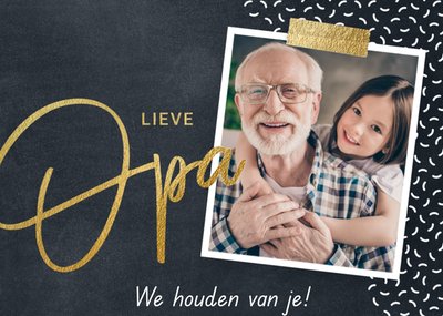 We Houden Van Je Goudfolie Typografie Foto Upload Opa Kaart