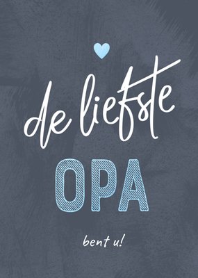 De Liefste Opa Bent U Typografie Kaart