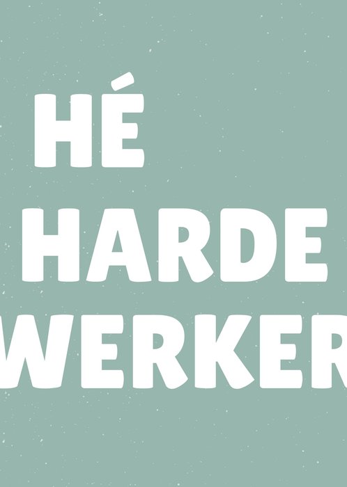 Greetz | Secretaressedag | he harde werker