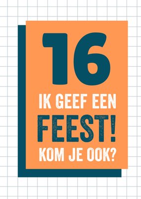 Ik Geef Een Feest Kom Je Ook Typografisch 16e Verjaardag Kaart