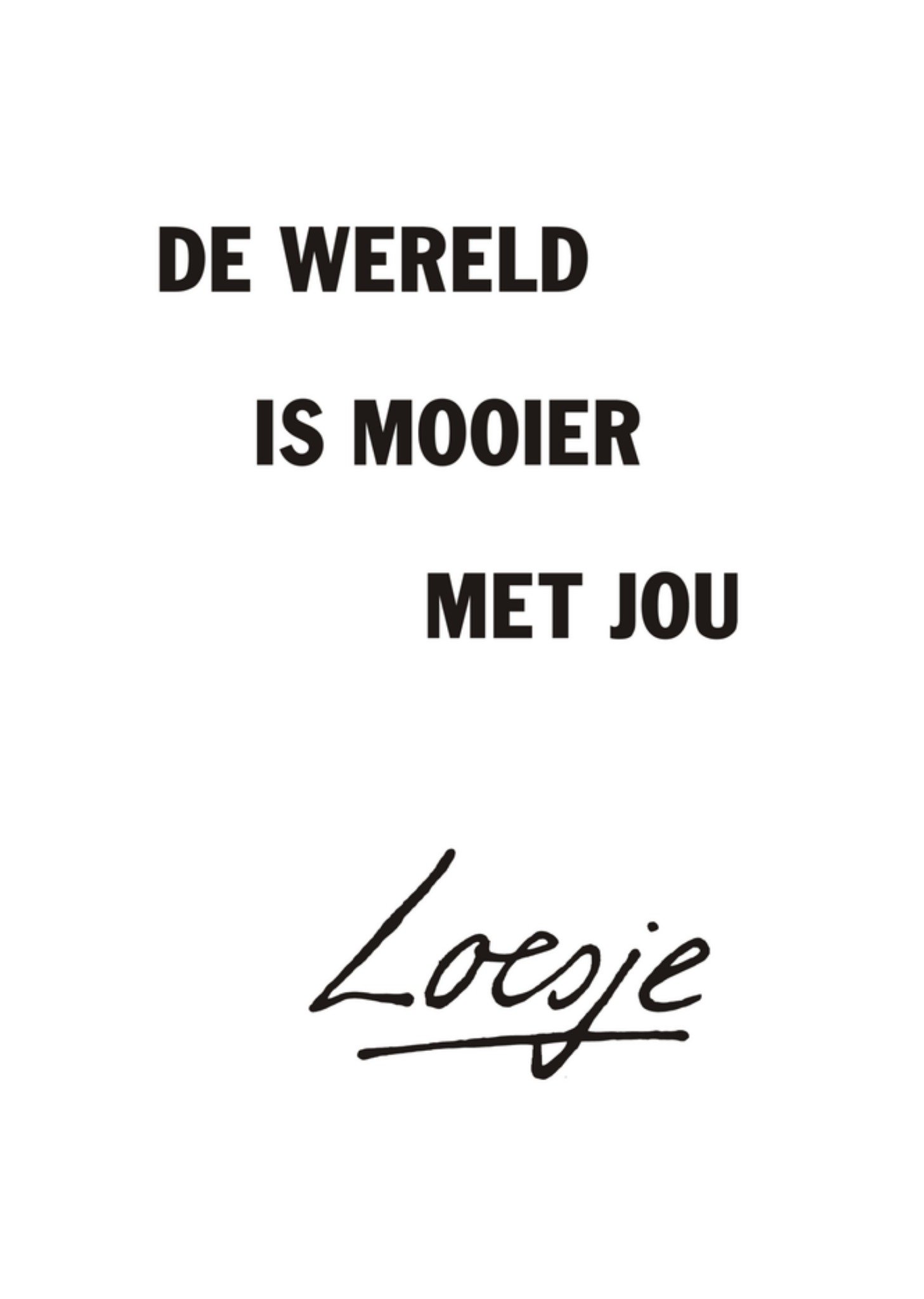 Liefde kaart Wit Spreuk Zwart Kaart Loesje