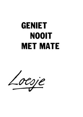 Loesje | Verjaardagskaart | geniet nooit met mate