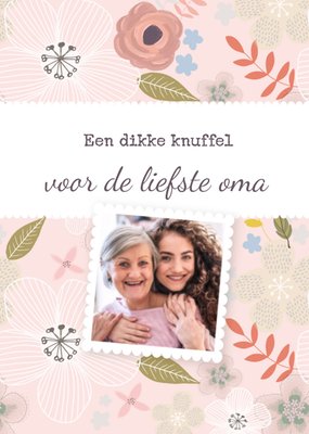 Een Dikke Knuffel Voor De Liefste Oma Bloemen Foto Upload Kaart