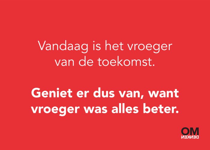 Omdenken | Verjaardagskaart | Vandaag is het vroeger van de toekomst