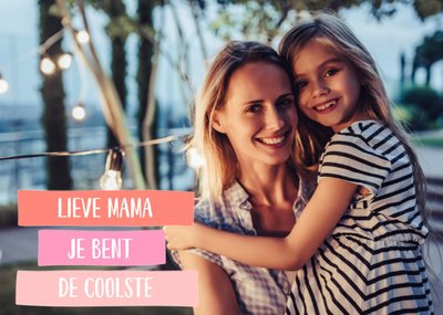Lieve Mama Je Bent De Coolste Moeder En Dochter Foto Kaart