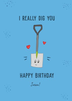 I Really Dig You Geïllustreerde Schep Verjaardag Kaart