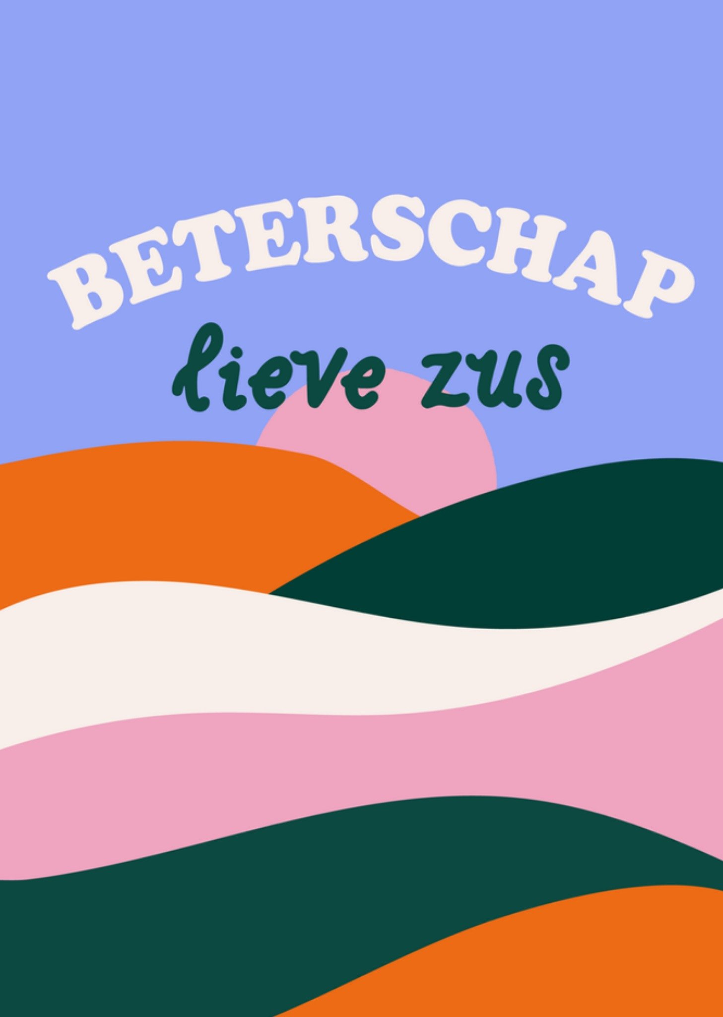 Beterschapskaart lieve zus Kaart Greetz