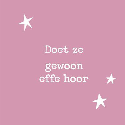 Doet Ze Gewoon Effe Hoor Sterren Typografie Aanmoediging Kaart