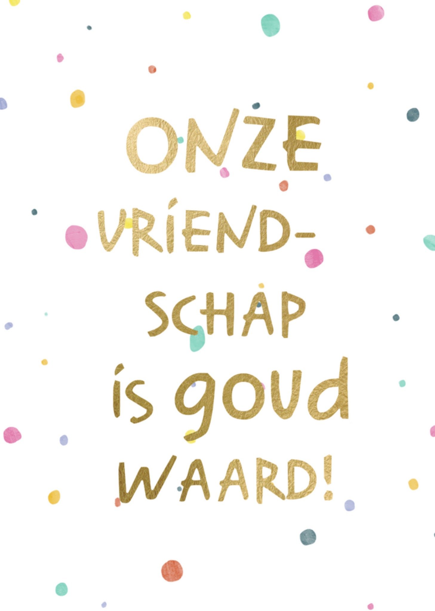 Vriendschapskaart goud waard Greetz