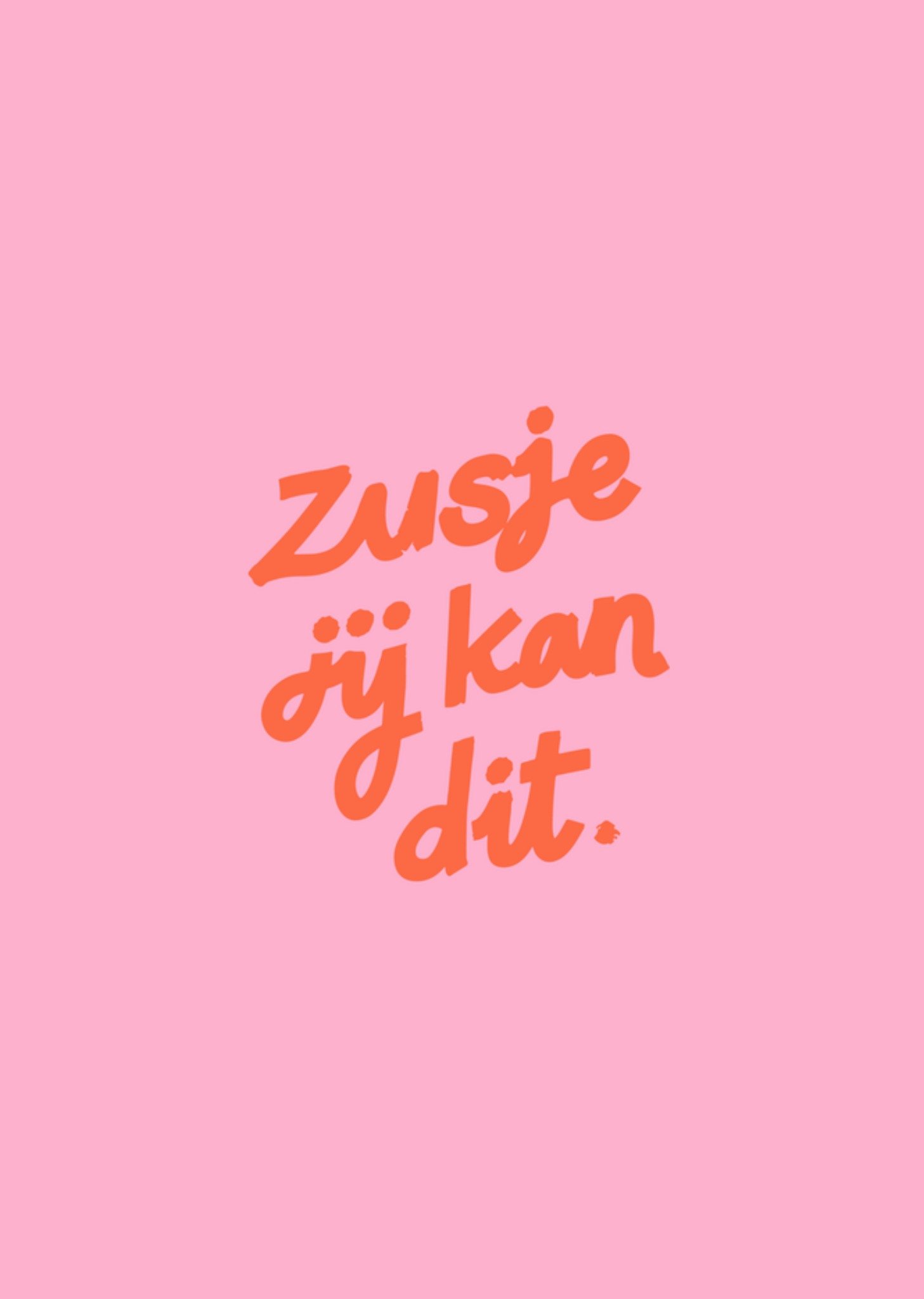 Denken aan kaart zusje jij kan dit Greetz