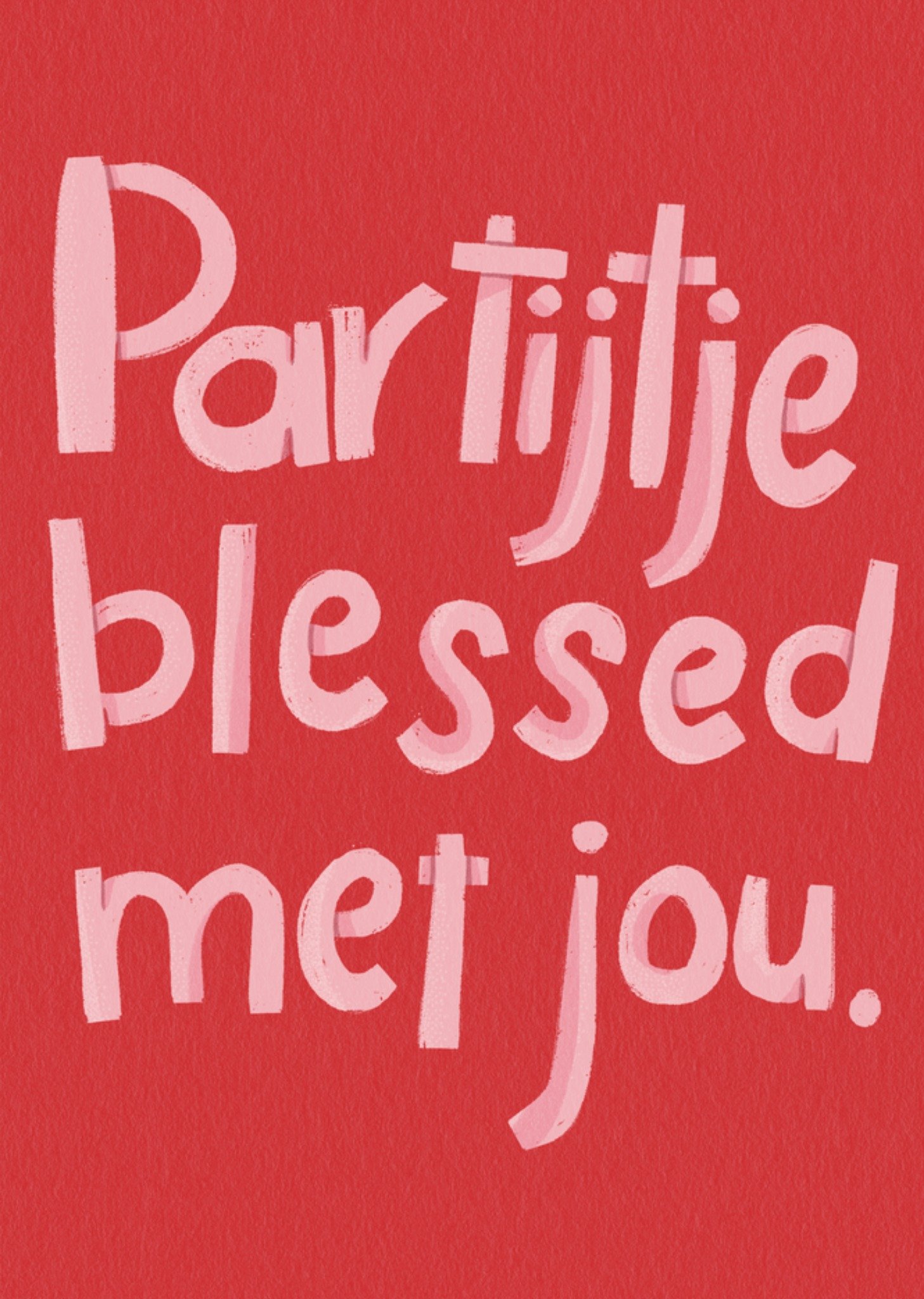 Verjaardagskaart Partijtje Blessed Met Jou Kaart Julia Koopman