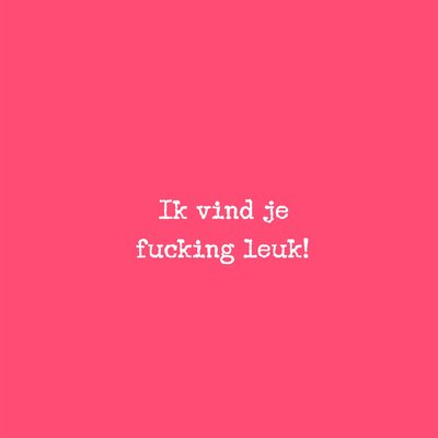 Ik Vind Je Fucking Leuk Roze Typografie Kaart