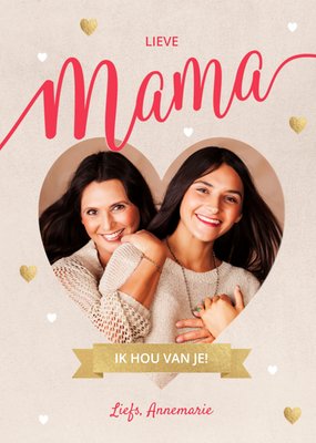 Ik Hou Van Je Hart Foto Upload Mama Kaart