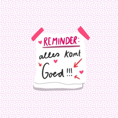 Greetz | Sterkte kaart | reminder | komt goed