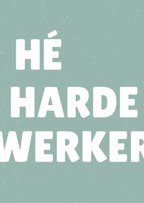 Greetz | Secretaressedag | he harde werker