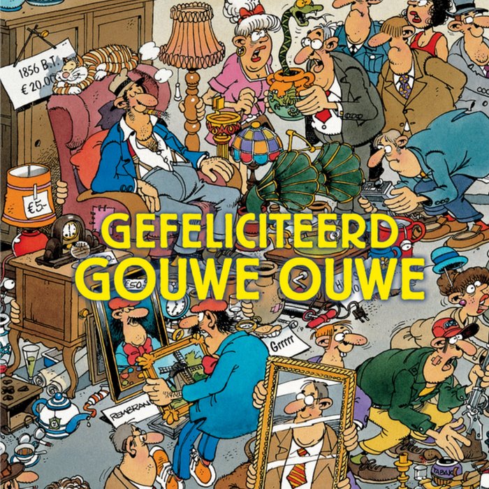 Jan van Haasteren | Verjaardagskaart | Gouwe ouwe