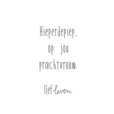 Lief Leven | Verjaardagskaart | Hieperdepiep