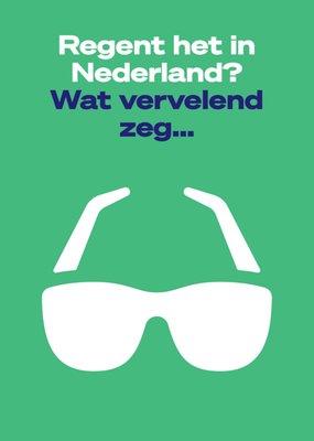 Regent Het In Nederland Wat Vervelend Zeg Typografisch Zonnebril Kaart