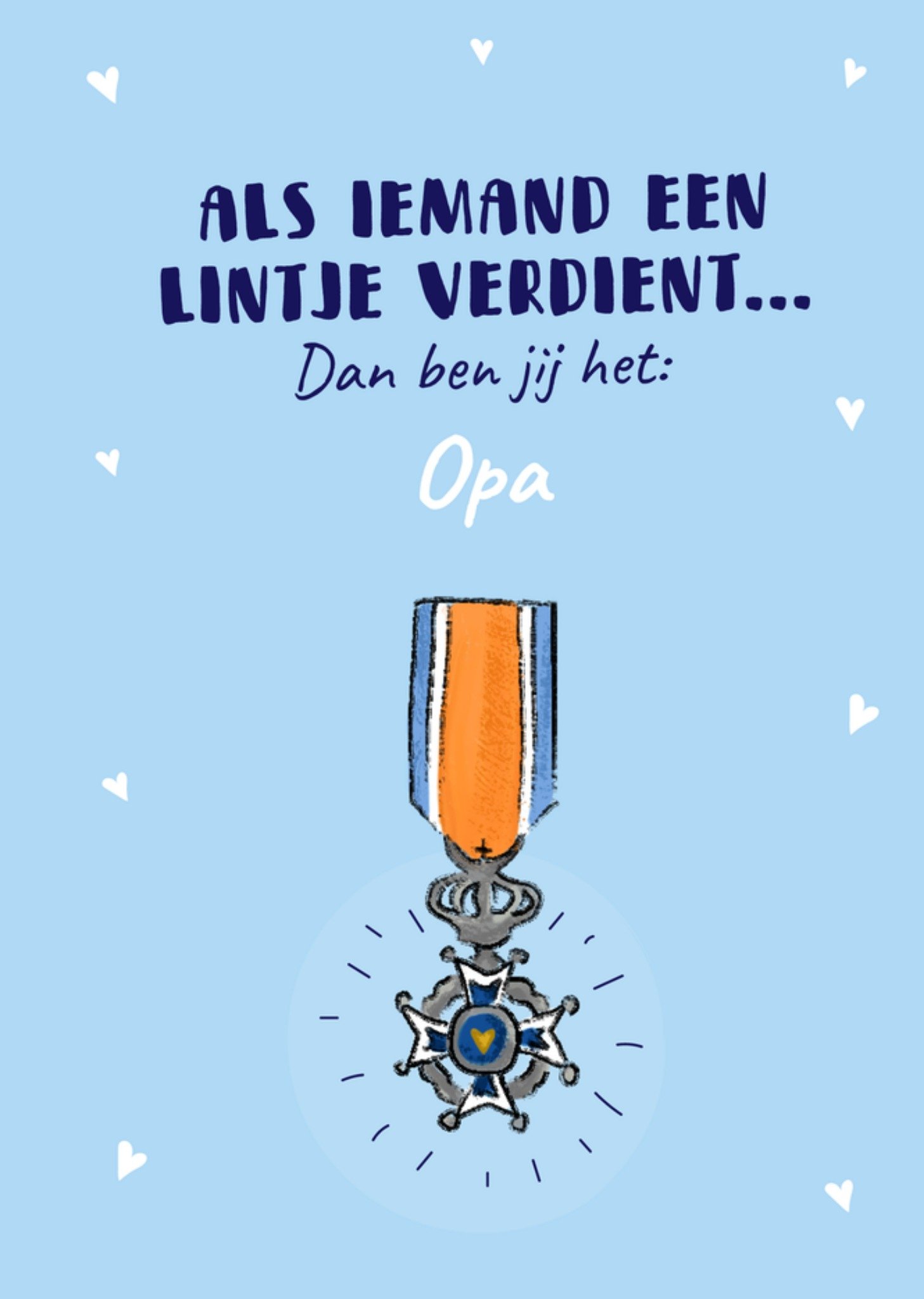 Vaderdagkaart Als iemand een lintje verdient dan ben jij het Opa Kaart Liefs Jansje