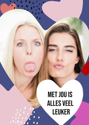 Met Jou Is Alles Veel Leuker Hart Foto Upload Vriendschap Kaart