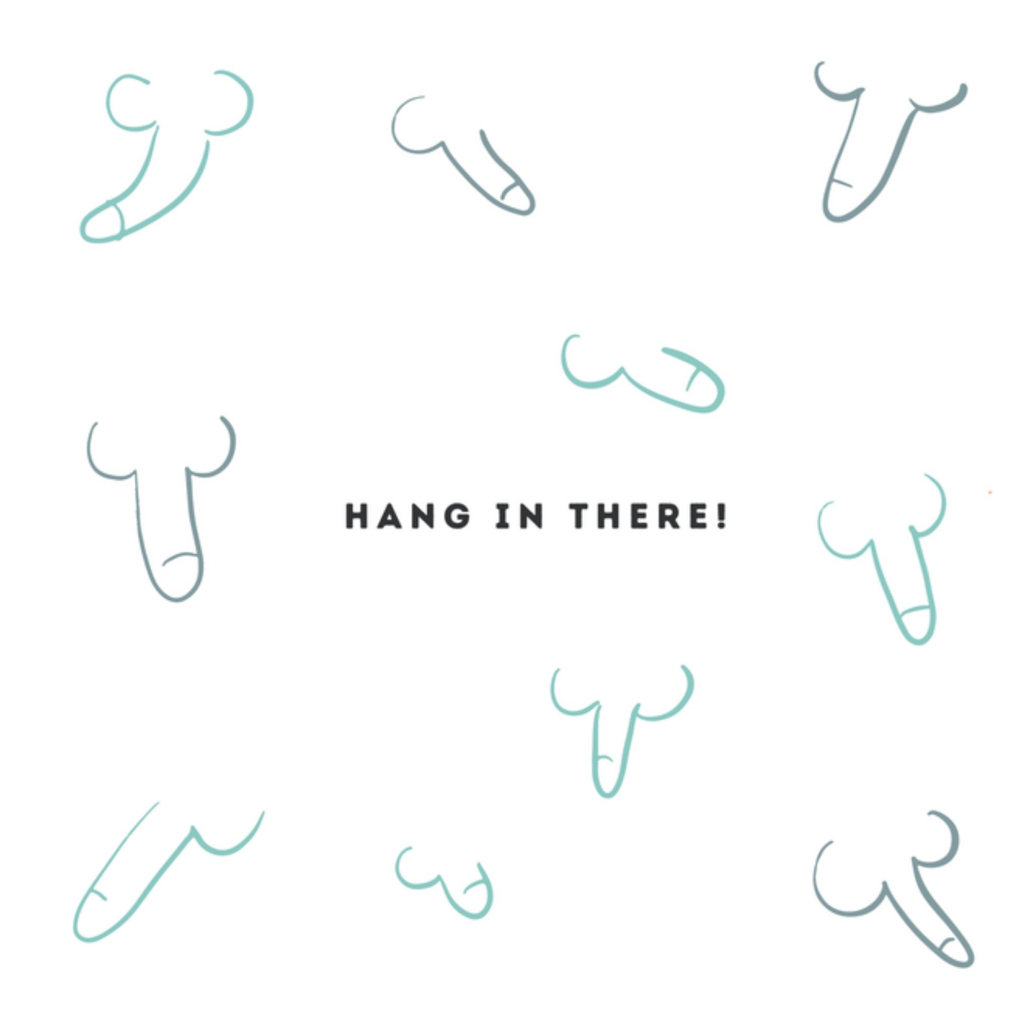 Greetz Denken aan kaart hang in there dicks Vierkant