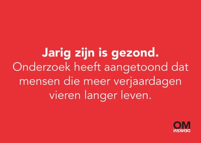 Omdenken | Verjaardagskaart | Jarig zijn is gezond