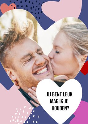 Jij Bent Leuk Mag Ik Je Houden Harten Foto Upload Liefde Kaart