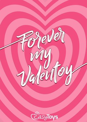 EasyToys | Valentijnskaart | Forever my valentoy