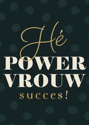 Greetz | Nieuwe baan | power vrouw