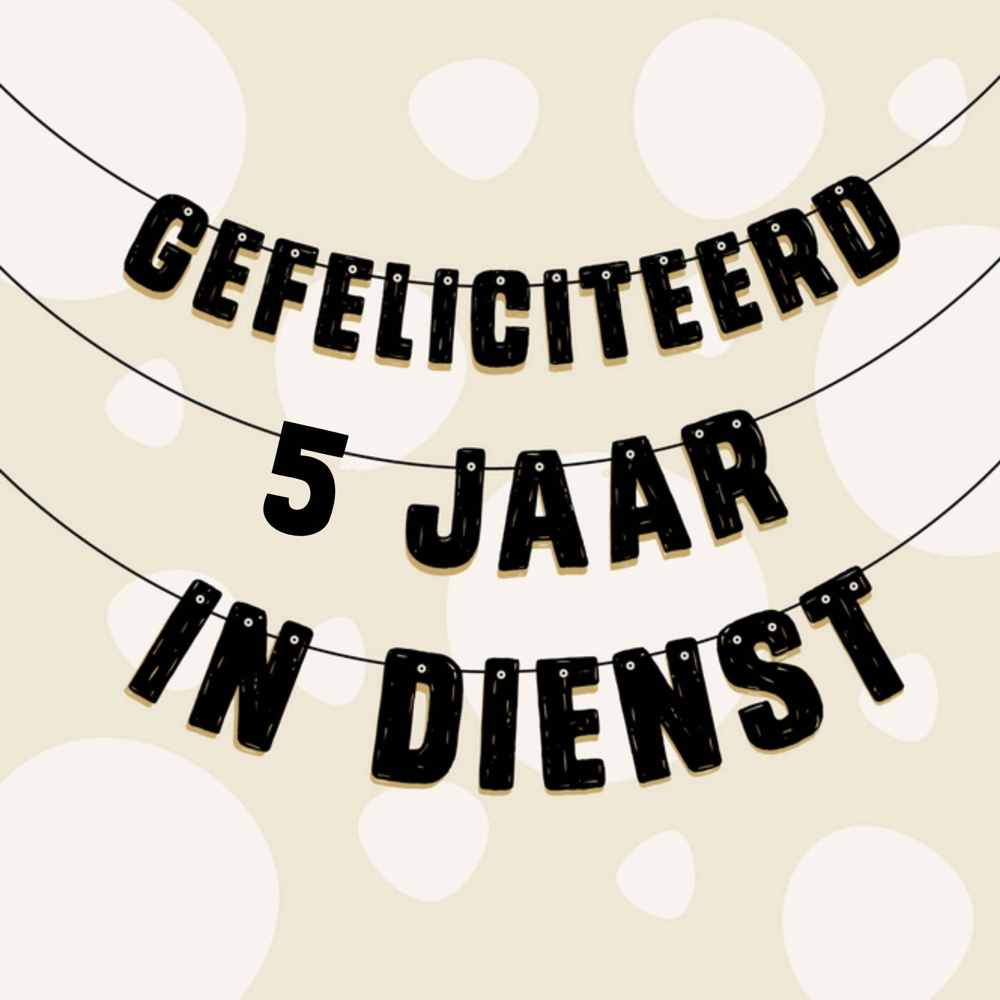 Greetz Jubileumkaart slingers 5 jaar in dienst Vierkant