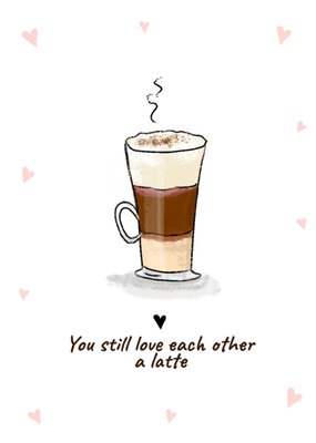 Liefs Jansje | Jubileum kaart | You still love each other a latte