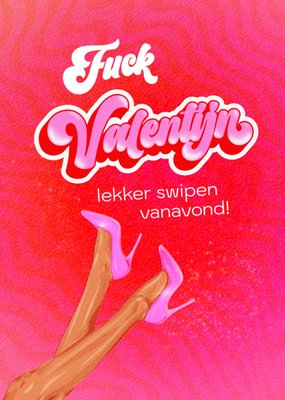 Fred van Leer | Valentijnskaart | Fuck valentijn | swipen
