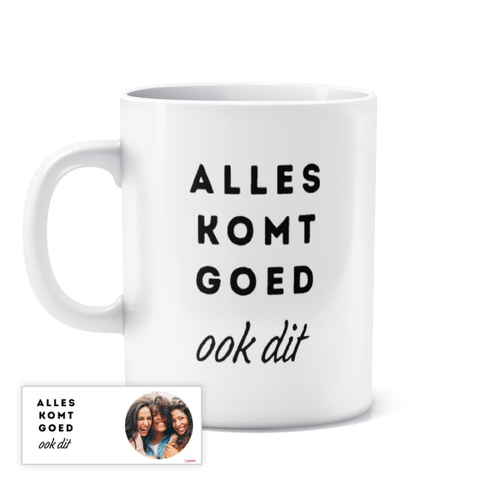 Mok | Alles komt goed | met eigen foto