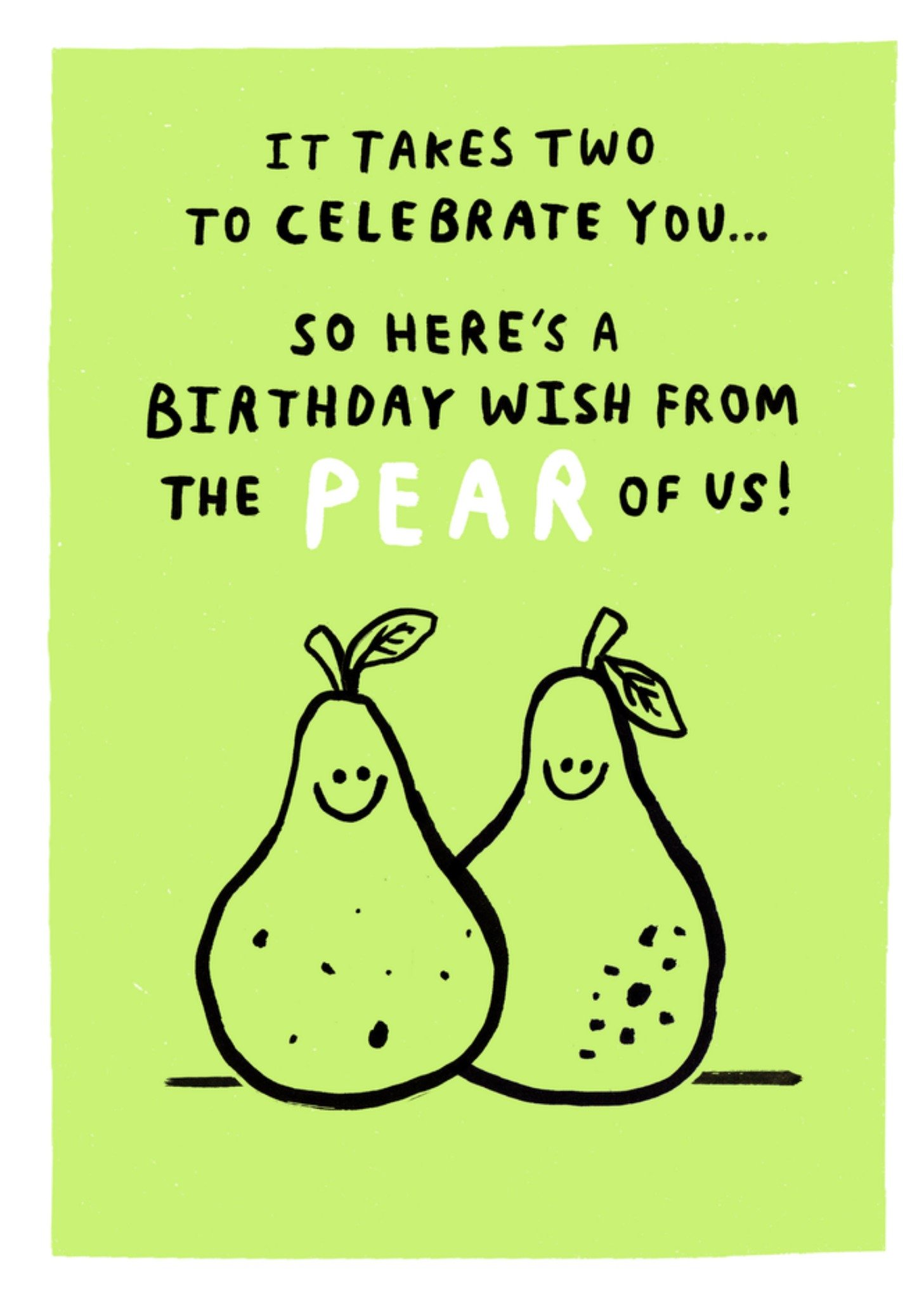 Verjaardagskaart Happy Birthday from the pear of us woordgrap Greetz